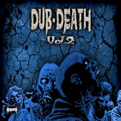 DUB DEATH Vol 2