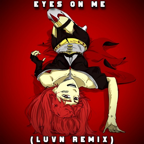 asteria - EYES ON ME (LUVN Remix)
