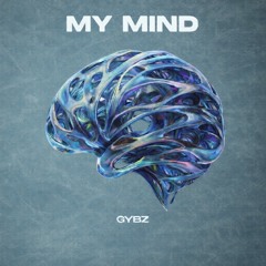Gybz - My Mind