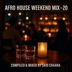 Afro House Weekend MIX - 20