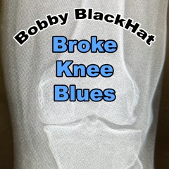 Broke Knee Blues