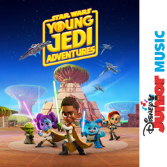 Young Jedi Adventures Main Title (From "Disney Junior Music: Star Wars - Young Jedi Adventures")