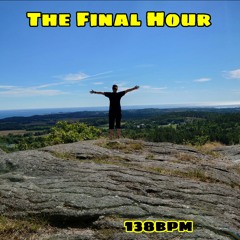 The Final Hour (138bpm)