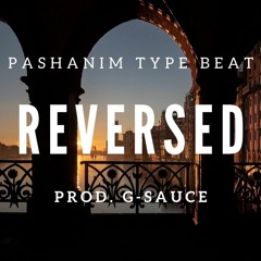 Reversed - Pashanim Type Beat (prod. G - Sauce)