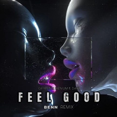 GRYFFIN, IllENIUM - FEEL GOOD ft. DAYA | BENN Remix