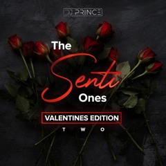 The Senti Ones | Valentines Edition | Two