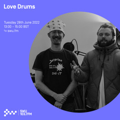 Love Drums 28TH JUN 2022