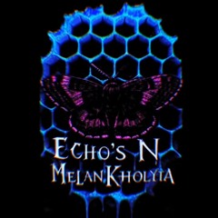 Echo's N MelanKholyia - August Wake Up Call
