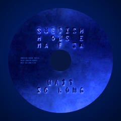 Swedish House Mafia - Wait So Long (Bleu Zenith Remix) [FREE DOWNLOAD]