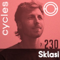 Cycles // 230 - Sklasi (techno, deep, dub)