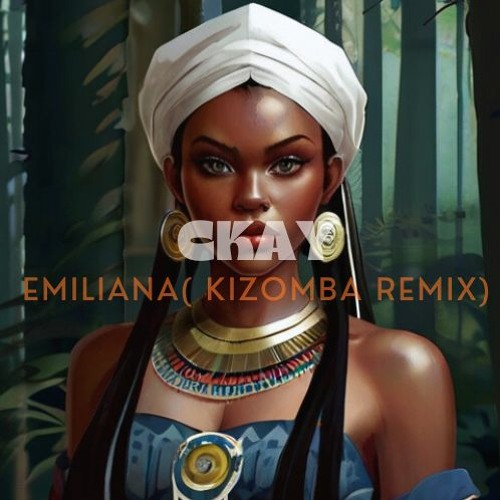 EMILIANA - CKAY REMIX KIZOMBA