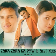 Zara Zara x PMW (Dutta Remix)