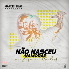 Márcio Beats - Não Nasceu pra namorar remix