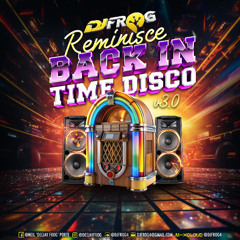 REMINISCE [BACK IN TIME DISCO V3.0]