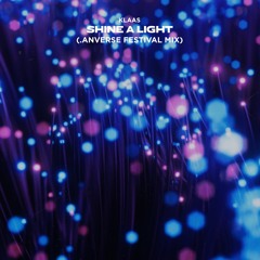 Klaas - Shine A Light (.anverse Festival Mix)