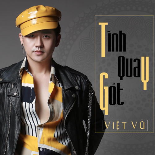 TÌNH QUAY GÓT - VIỆT VŨ