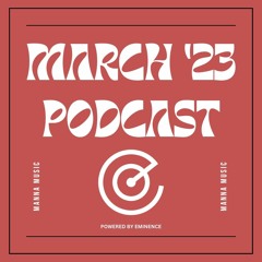 March '23 Podcast | Manna Music