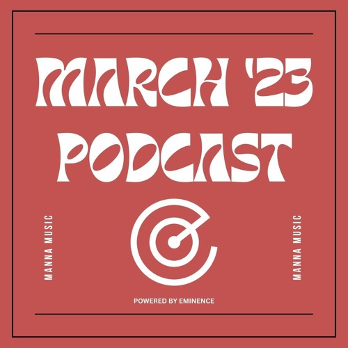 March '23 Podcast | Manna Music
