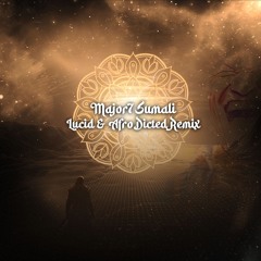 Major7 - Sumali (Lucid & Afro Dicted Remix)