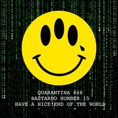 BASTARD Presents: QUARANTINA 666, BASTARDO NUMBER 15