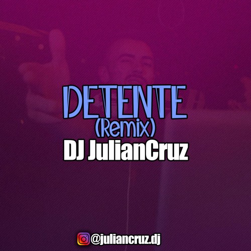 Stream DETENTE (Remix) - Mike Bahía, Danny Ocean - DJ Julian Cruz by  JulianCruz | Listen online for free on SoundCloud