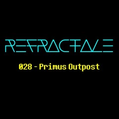 028 - Primus Outpost