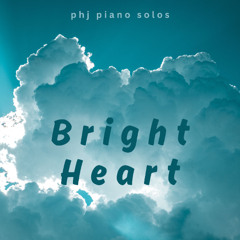Bright Heart | Original Composition