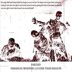 Paranoia Whispers Louder Than Reason
