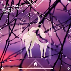 HEZBO - The Connection Between Our Worlds (Cafe De Anatolia)