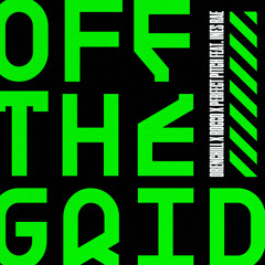 Off The Grid (feat. Ines Rae)