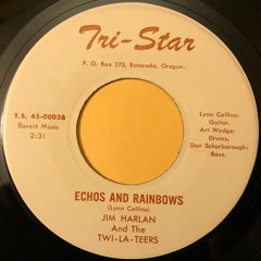 Echoes & Rainbows - Jim Harlan & The Twi - La - Teers