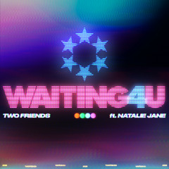 Two Friends ft. Natalie Jane - Waiting 4 U (Acapella)