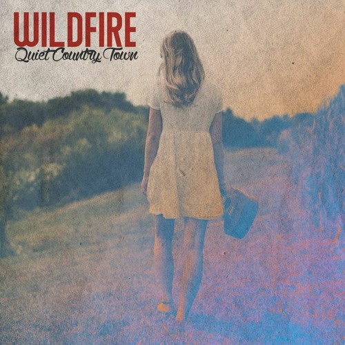 Wildfire - "Quiet Country Town "