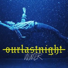 Our Last Night - Winter (OFFICIAL AUDIO).mp3