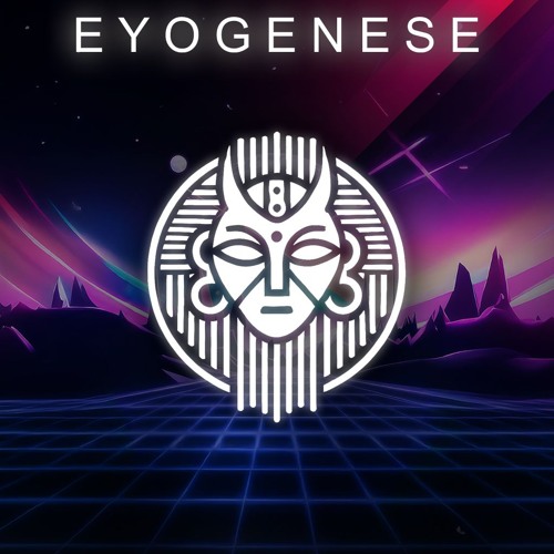 E Y O G E N E S E - noxVΛnders (original)