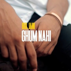 JANI - Ghum Nahi (Official Music Video)