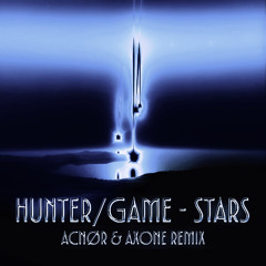 Hunter/Game & Noah Kulaga - Stars (ACNØR & Axone Remix)