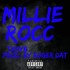 Millie Rocc (Prod. By Roger Dat)