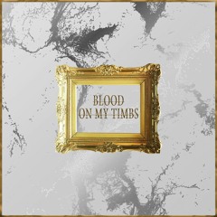 H-D - BLOOD ON MY TIMBS