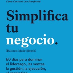 (ePUB) Download Simplifica tu negocio BY : Donald Miller