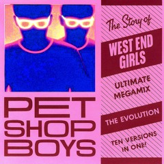 Pet Shop Boys - WEST END GIRLS - The Evolution Megamix