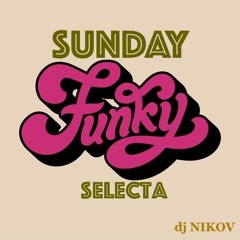 SUNDAY FUNKY SELECTA by DJNIKOV