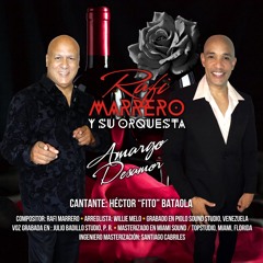 " Amargo Desamor " Rafi Marrero Feat. Hector " Fito " Bataola