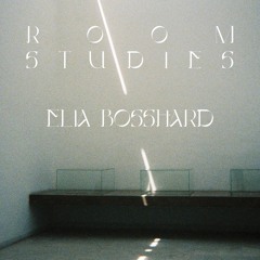 EP48: Elia Bosshard (Room Studies)