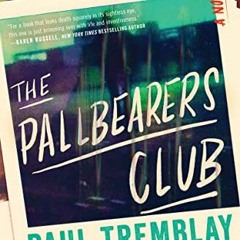 [READ] EPUB 📫 The Pallbearers Club: A Novel by  Paul Tremblay [EPUB KINDLE PDF EBOOK