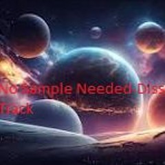 No Sample Needed - Diss Track