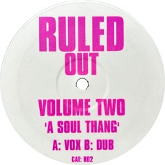 Ruled Out - A Soul Thang (Vox Mix)