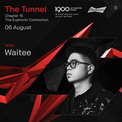 Waitee @ The Tunnel #15 | Sunday 06.08.2023