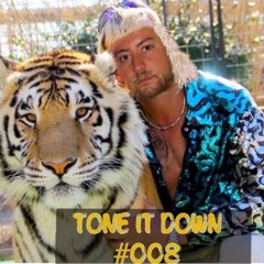 TONE IT DOWN | #EXOTIC-8