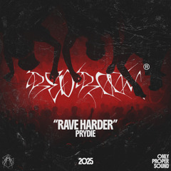 RAVE HARDER